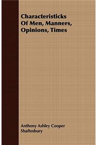 Characteristicks of Men, Manners, Opinions, Times