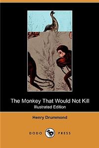 The Monkey That Would Not Kill (Illustrated Edition) (Dodo Press)