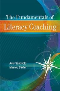 The Fundamentals of Literacy Coaching