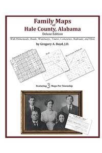 Family Maps of Hale County, Alabama, Deluxe Edition