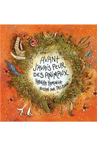 Avant j'avais peur des animaux