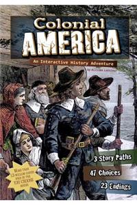 You Choose History Colonial America an Interactive History Adventure