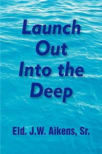 Launch Out Into the Deep