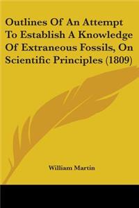 Outlines Of An Attempt To Establish A Knowledge Of Extraneous Fossils, On Scientific Principles (1809)