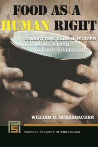 Food as a Human Right: Combatting Global Hunger and Forging a Path to Food Sovereignty