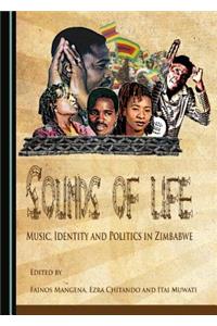 Sounds of Life: Music, Identity and Politics in Zimbabwe