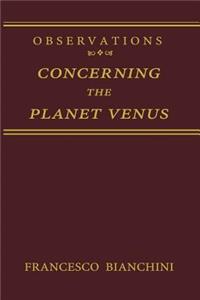 Observations Concerning the Planet Venus