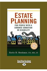 Estate Planning for People with a Chronic Condition or Disability (Easyread Large Edition)