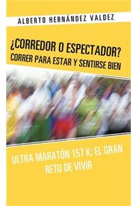 Corredor O Espectador? Correr Para Estar y Sentirse Bien
