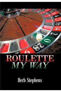 Roulette My Way