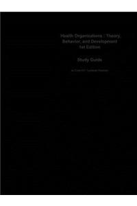 Health Organizations, Theory, Behavior, and Development