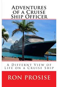 Adventures of a Cruise Ship Officer