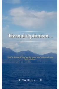 'Eternal Optimism...: Hope Is the Cause of Love and They Cannot Exist Without Each Other; Love Is 'Selfless...