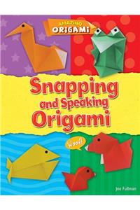 Snapping and Speaking Origami