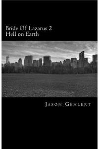 Bride Of Lazarus 2: Hell On Earth