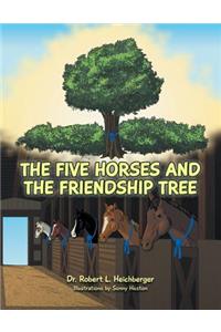 Five Horses and the Friendship Tree