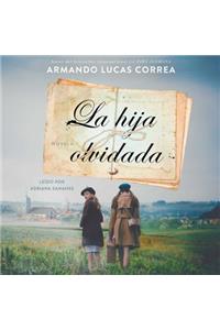 La Hija Olvidada (Daughter's Tale Spanish Edition)