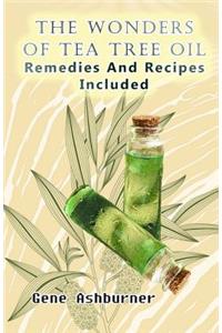 The Wonders Of Tea Tree Oil