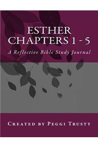 Esther, Chapters 1 - 5