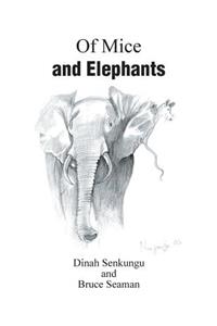 Of Mice and Elephants