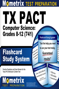 TX Pact Computer Science: Grades 8-12 (741) Flashcard Study System