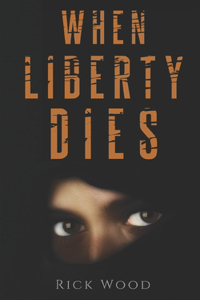 When Liberty Dies