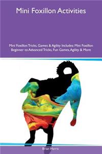 Mini Foxillon Activities Mini Foxillon Tricks, Games & Agility Includes