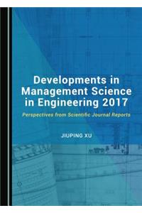 Developments in Management Science in Engineering 2017