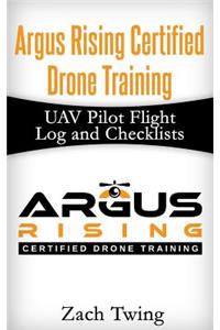 Argus Rising Certified Drone Training UAV Pilot Flight Log and Checklists