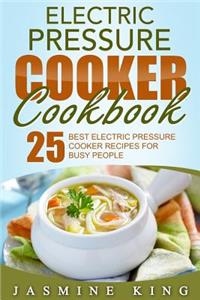 Electric Pressure Cooker Cookbook