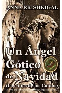 Un Angel Gotico de Navidad: Idioma Espanol Edicion - Spanish Language Edition