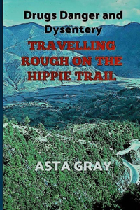 Travelling Rough on the Hippie Trail