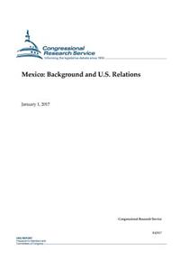 Mexico: Background and U.S. Relations