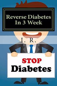 Reverse Diabetes In 3 Week
