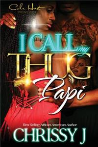 I Call My Thug Papi