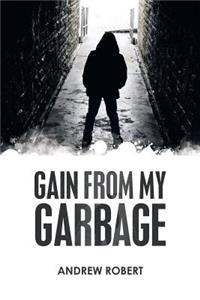 Gain from My Garbage