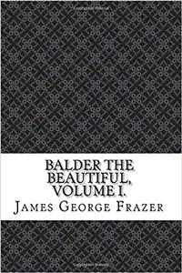 Balder the Beautiful, Volume I.