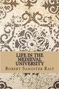 Life in the Medieval University