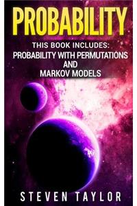 Probability: 2 Manuscripts - Probability with Permutations and Markov Models