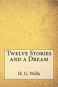 Twelve Stories and a Dream