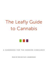 Leafly Guide to Cannabis Lib/E