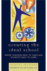 Creating the Ideal School