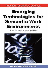 Emerging Technologies for Semantic Work Environments
