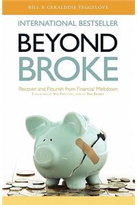 Beyond Broke