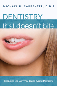 Dentistry That Doesn't Bite