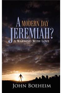 A Modern Day Jeremiah?
