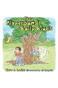 The Playground Bully Blues