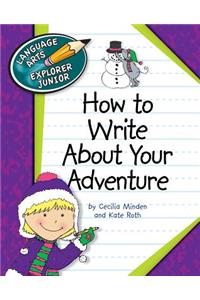 How to Write about Your Adventure