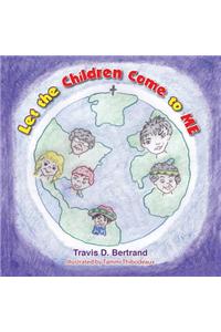 Let the Children Come to Me