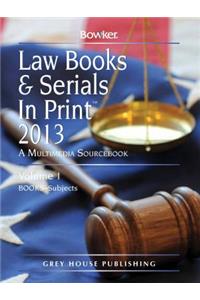 Law Books & Serials in Print, 2013